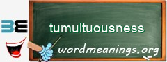 WordMeaning blackboard for tumultuousness